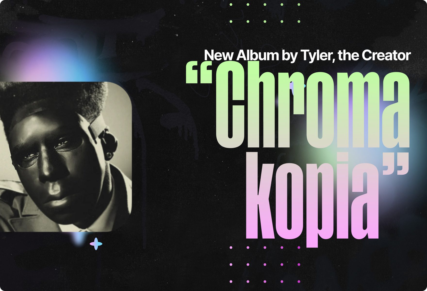 “Chromakopia”: New Album By Tyler, The Creator | Traktrain